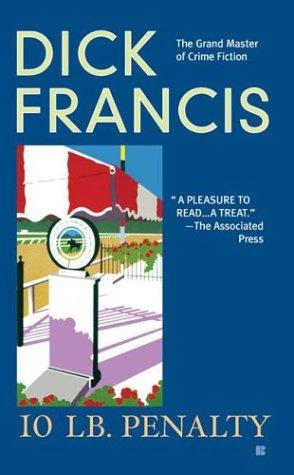 Dick Francis: 10 lb Penalty (2004, Berkley)