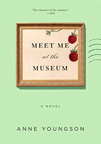 Meet Me at the Museum (Paperback, 2019, Flatiron Books)
