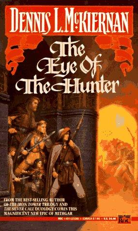 Dennis L. McKiernan: The Eye of the Hunter (Mithgar) (1993, Roc)