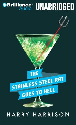 Harry Harrison: The Stainless Steel Rat Goes to Hell (AudiobookFormat, 2011, Brilliance Audio)