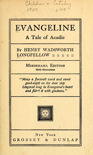 Henry Wadsworth Longfellow: Evangeline (1899, Grosset & Dunlap)