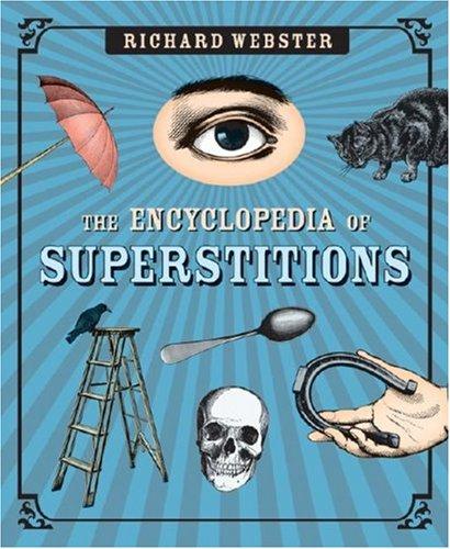 Richard Webster: Encyclopedia of Superstitions (Paperback, 2008, Llewellyn Publications)