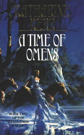 Katharine Kerr: A Time of Omens (Deverry) (Paperback, 1993, Collins)