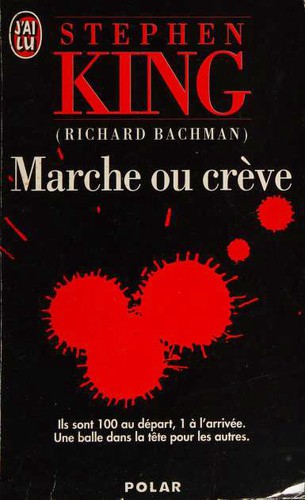 Marche ou crève (Paperback, French language, 1998, Éditions J'ai Lu)
