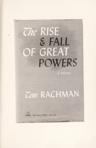 Tom Rachman: The rise & fall of great powers (2014)