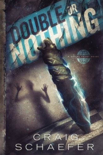 Craig Schaefer: Double or Nothing (Daniel Faust) (Volume 7) (Paperback, 2017, Demimonde Books)