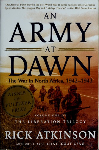 Rick Atkinson: An army at dawn (2003, Henry Holt & Co.)