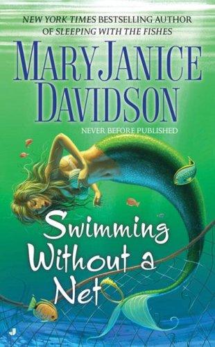 MaryJanice Davidson: Swimming without a Net (Fred the Mermaid, Book 2) (Paperback, 2007, Jove)