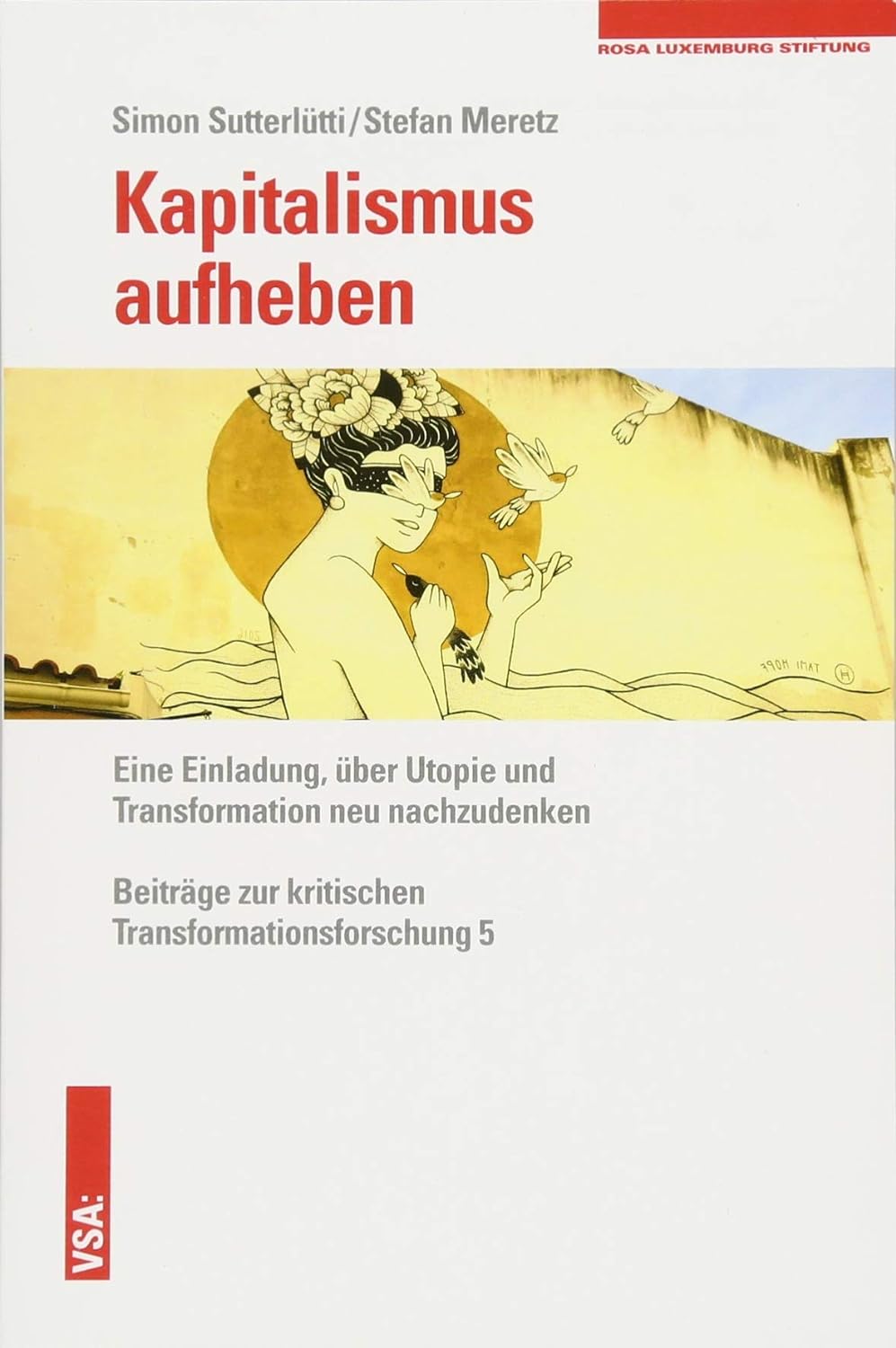 Kapitalismus aufheben (German language, 2018, VSA: Verlag)