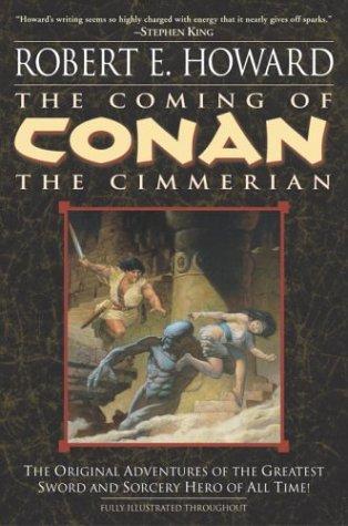 Robert E. Howard: The Coming of Conan the Cimmerian (Conan of Cimmeria, Book 1) (Paperback, 2003, Del Rey)