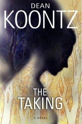 Dean R. Koontz: The Taking (Hardcover, 2008)