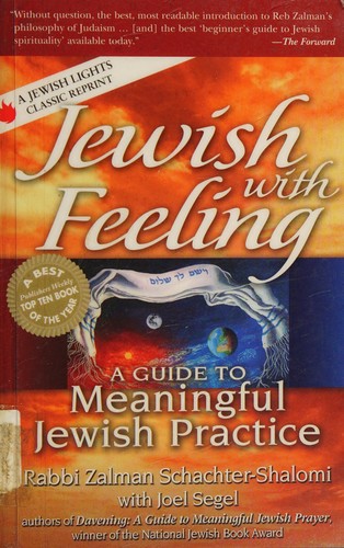 Zalman Schachter-Shalomi: Jewish with feeling (2013, Jewish Lights Publishing)