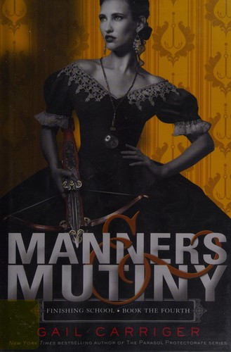 Gail Carriger: Manners & mutiny (2015)