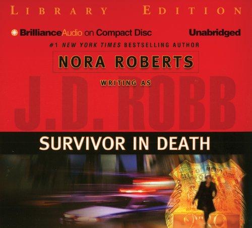 Nora Roberts: Survivor in Death (In Death) (AudiobookFormat, 2005, Brilliance Audio on CD Unabridged Lib Ed)