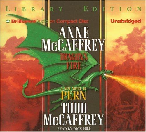 Dragon's Fire (Dragonriders of Pern) (AudiobookFormat, 2006, Brilliance Audio on CD Unabridged Lib Ed)