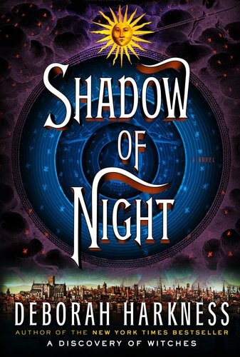 Deborah E. Harkness: Shadow of Night (Paperback, 2012, Viking)