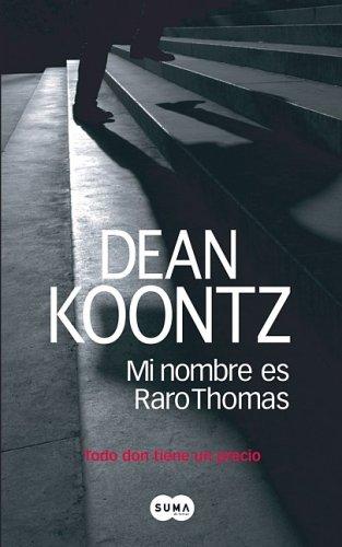 Mi nombre es Raro Thomas (Paperback, Spanish language, 2007, Suma de Letras)