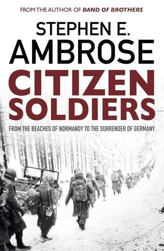 Stephen E. Ambrose: Citizen Soldiers (Paperback, 2016, imusti, Simon & Schuster Ltd)