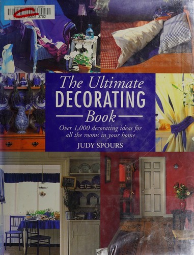 Judy Spours: The ultimate decorating book (Hardcover, 1998, Kiln House Books)