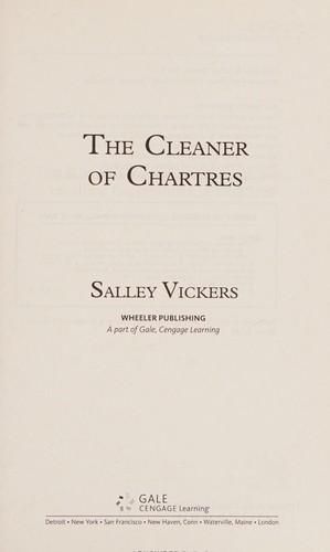 Salley Vickers: The cleaner of Chartres (2013, Wheeler Publishing, a part of Gale, Cengage Learning)