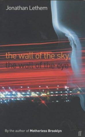 The Wall of the Sky, The Wall of the Eye (Paperback, 2002, Faber and Faber)