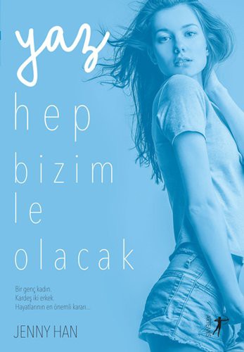 Jenny Han: Yaz Hep Bizimle Olacak (Paperback, 2018, Artemis Yaynlar, Artemis Yayınları)