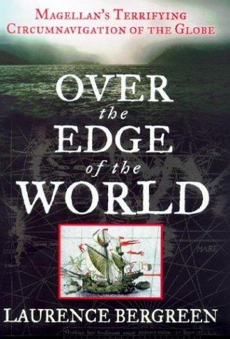Laurence Bergreen: Over the Edge of the World (2003, William Morrow)