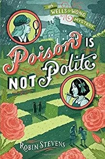 Robin Stevens: Poison is not polite (2016)