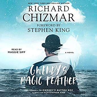 Richard T. Chizmar: Gwendy's magic feather (AudiobookFormat, 2019, Simon & Schuster Audio)