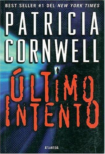 Patricia Daniels Cornwell: Ultimo Intento/ The last precinct (Paperback, Spanish language, 2001, Atlantida)