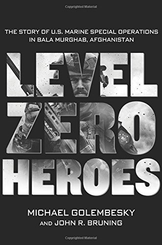 Michael Golembesky, John R. Bruning: Level Zero Heroes (Hardcover, 2014, St. Martin's Press)