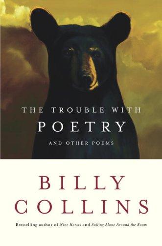 The trouble with poetry and other poems (2005, Random House)