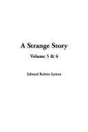 Edward Bulwer Lytton, Baron Lytton: A Strange Story (Paperback, 2003, IndyPublish.com)