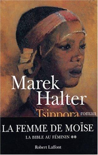 Marek Halter: Tsippora (French language, 2003, R. Laffont)