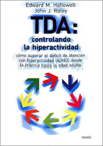 John J. Ratey, Edward M. Hallowell: Tda (Paperback, Spanish language, 2002, Ediciones Paidos Iberica)