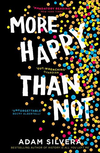More Happy Than Not (Paperback, 2018, Simon and Schuster UK, SIMON & SCHUSTER)