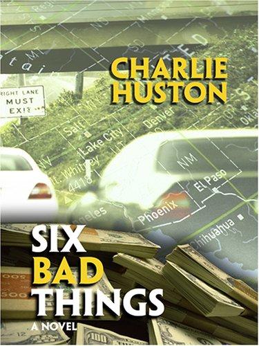 Six Bad Things (Paperback, 2006, Wheeler Publishing)