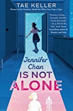 Tae Keller: Jennifer Chan Is Not Alone (2022, Random House Children's Books)