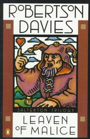 Robertson Davies: Leaven of Malice (Salterton Trilogy) (1980, Penguin (Non-Classics))