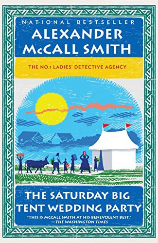 Alexander McCall Smith: The Saturday Big Tent Wedding Party (Paperback, 2012, Anchor)