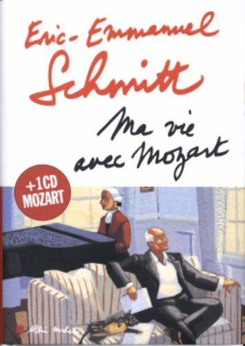 Éric-Emmanuel Schmitt: Ma vie avec Mozart (French language, 2005)