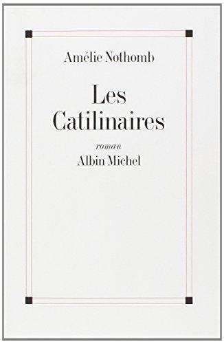 Amélie Nothomb: Les catilinaires (French language, 1995)