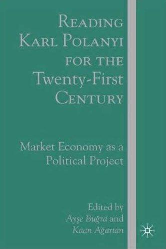 Ayşe Buğra, Kaan Agartan: Reading Karl Polanyi for the Twenty-First Century (Hardcover, 2007, Palgrave Macmillan)