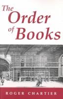Chartier, Roger: The order of books (1994, Stanford University Press)