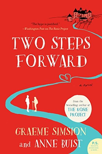 Graeme C. Simsion, Anne Buist: Two Steps Forward: A Novel (2018, William Morrow)