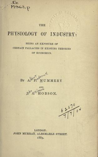 Albert Frederick Mummery: The physiology of industry (1889, Murray)