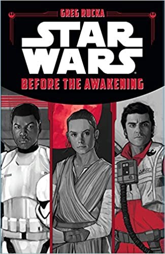 Greg Rucka: Before the Awakening (2015, Disney lucasfilm press)