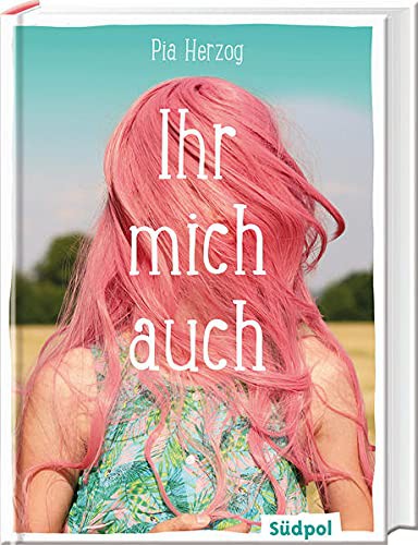Ihr mich auch (Hardcover, German language, 2019, Südpol Verlag GmbH)
