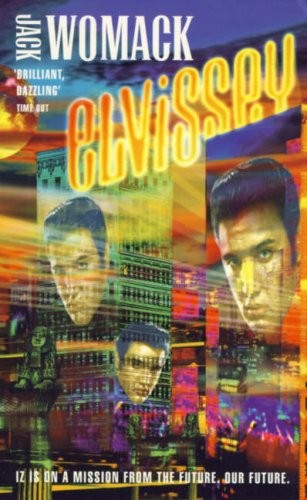 Jack Womack: Elvissey (1993, HarperCollins)