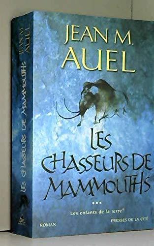 Les chasseurs de mammouths (French language, 2001, le Grand livre du mois)